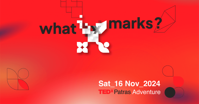 TEDxPatras Adventure 2024 Η Μεγαλύτερη Περιπέτεια της Χρονιάς Ψάχνει το “What “X” Marks”